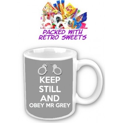 Keep Still And Obey Mr Grey Cuppa Sweets