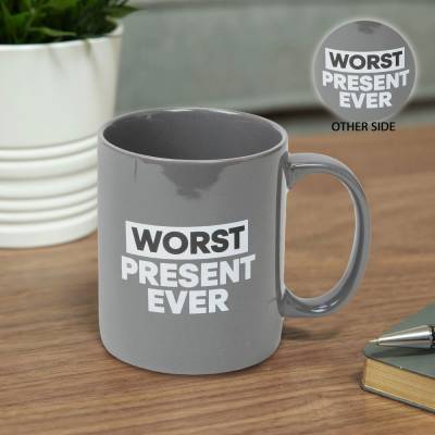 Worst Present Ever Mug